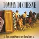 Son accordéon et ses chevaliers - TOMMY DUCHESNE