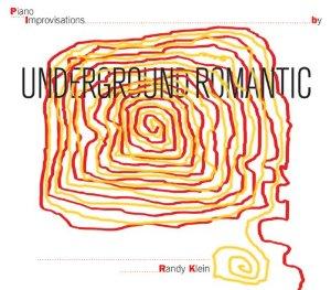 Underground romantic - RANDY KLEIN