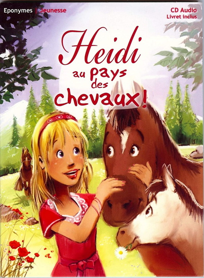 Heidi Au Pays EIDI AU PAYS DES CHEVAUX - COLLECTIF