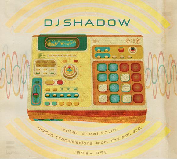 Total Breakdown : Hidden Transmissions From The MPC Era 1992-1996 (CD) - DJ SHADOW