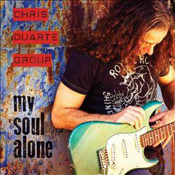 My Soul Alone - CHRIS DUARTE
