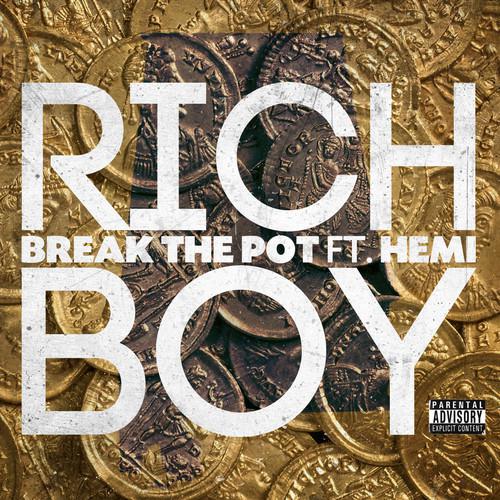 Break the pot - RICH BOY