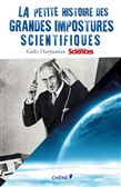 La Petite histoire des grandes impostures scientifiques - GILLES HARPOUTIAN