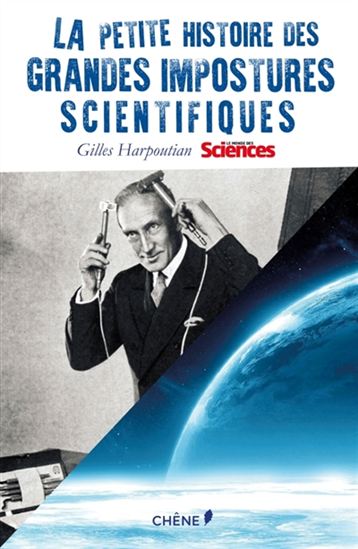 La Petite histoire des grandes impostures scientifiques - GILLES HARPOUTIAN