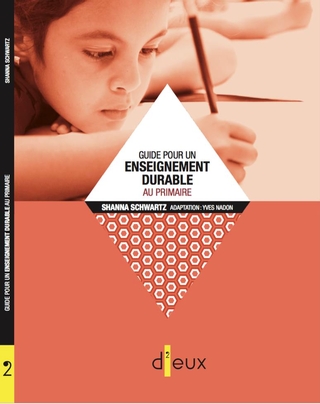 Guide pour un enseignement durable au primaire - SHANNA SCHWARTZ