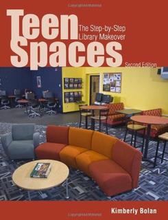 Teen Spaces: The Step-By-Step Library Makeover - KIMBERLY BOLAN