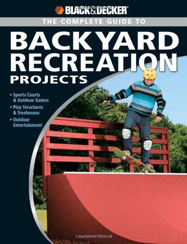Complete guide to backyard rec - ERIC SMITH