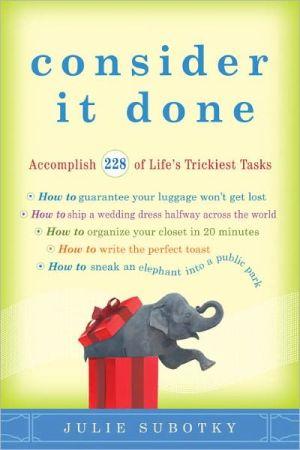 Consider it done - JULIE SUBOTKY
