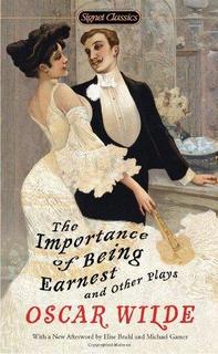 The Importance of Being Earnest and Other Plays - OSCAR WILDE
