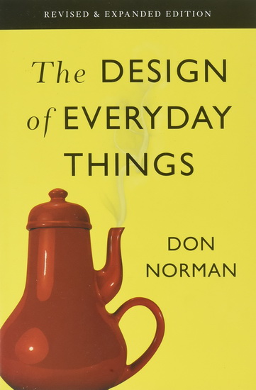 The Design of Everyday Things - DON NORMAN