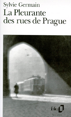 La Pleurante des rues de Prague - SYLVIE GERMAIN
