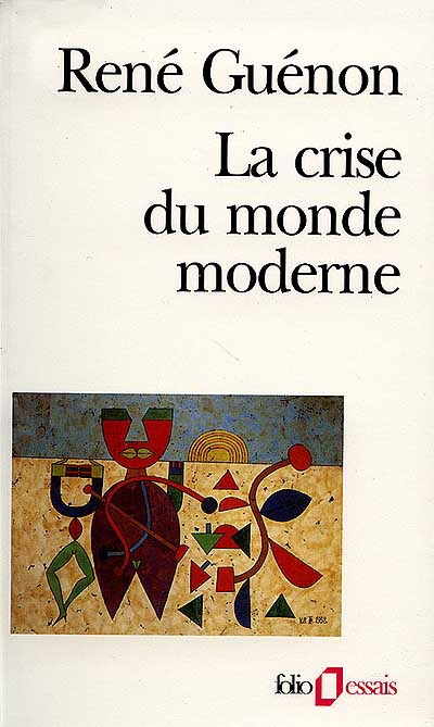 La Crise du monde moderne - RENE GUENON