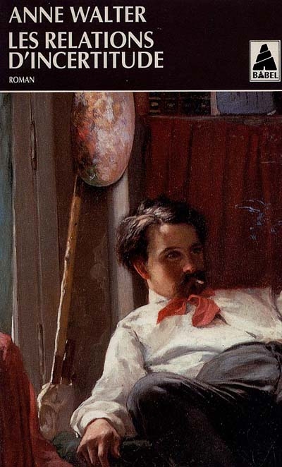 Les Relations d&#39;incertitude - ANNE WALTER
