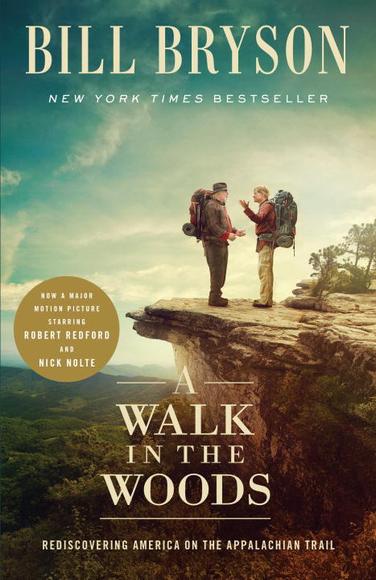 A walk in the woods: Rediscovering America on the Appalachian trail - BILL BRYSON