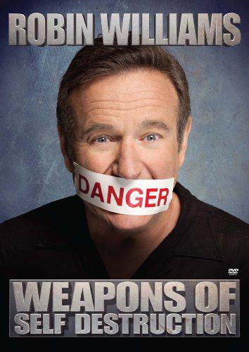 Robin williams:weapons of self - ROBIN WILLIAMS