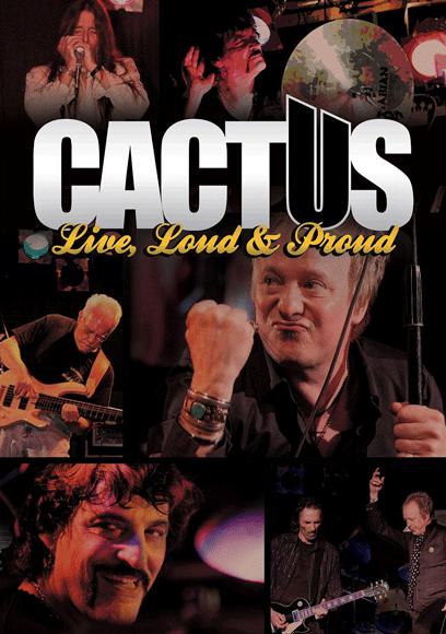 Live,loud & proud - CACTUS