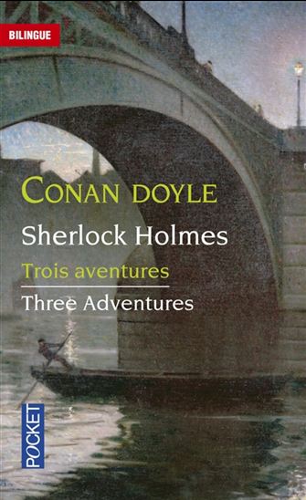 Trois aventures/Three adventures Éd. bilingue - ARTHUR CONAN DOYLE