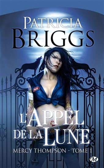 L&#39;Appel de la Lune #01 N. éd. - PATRICIA BRIGGS
