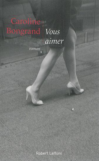 Vous aimer - CAROLINE BONGRAND