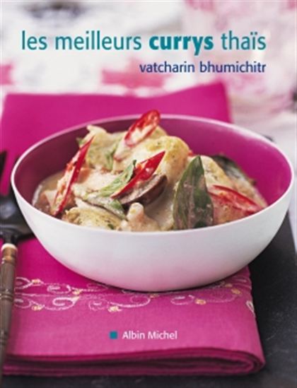Les Meilleurs currys thaïs - VATCHARIN BHUMICHITR