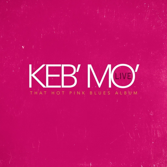 Live - Thet Hot Pink Blues Album - KEB' MO'