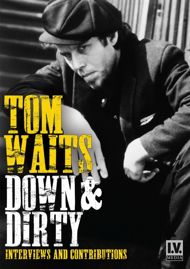 Down & Dirty (Dvd) - WAITS TOM