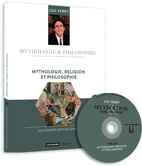Mythologie, religion et philosophie + CD - LUC FERRY