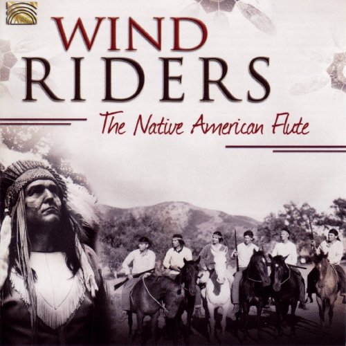 Wind Riders - The Native American Flute - COMPILATION