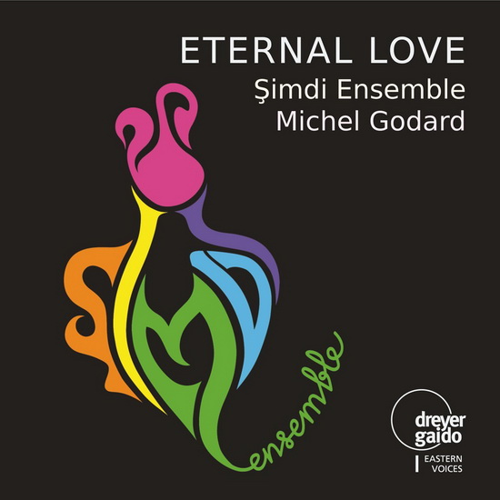 Eternal Love - SIMDI ENSEMBLE - GODARD  MICHEL