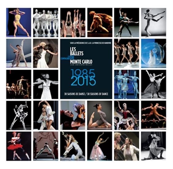 Les Ballets de Monte-Carlo, la compagnie : 1985-2015 : trente saisons chorégraphiques des Ballets de Monte-Carlo - COLLECTIF