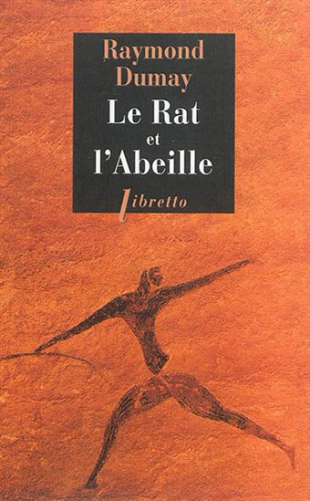 Le Rat et l&#39;abeille : court traité de gastronomie préhistorique - RAYMOND DUMAY