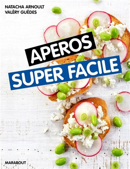 Apéros super faciles - NATACHA ARNOULT