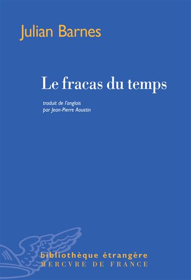 Le Fracas du temps - JULIAN BARNES