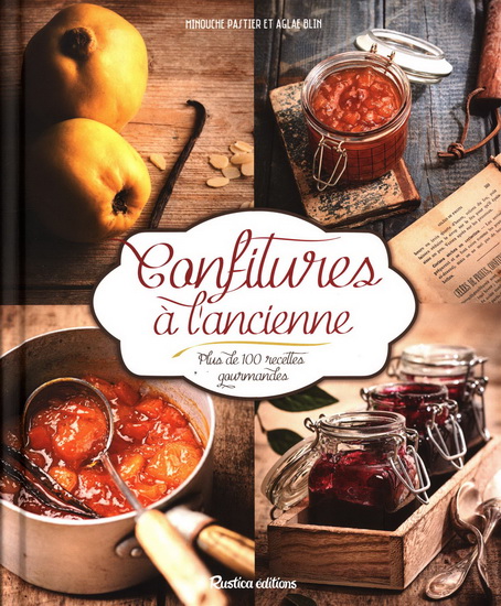 Confitures à l'ancienne : plus de 100 recettes - COLLECTIF