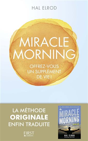 Miracle morning : offrez-vous un supplément de vie ! - HAL ELROD