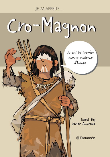 Je m&#39;appelle Cro-Magnon - ISABEL BOJ - JAVIER ANDRADA