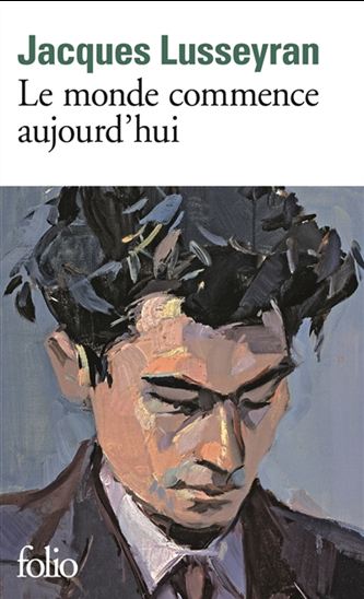 Le Monde commence aujourd&#39;hui - JACQUES LUSSEYRAN