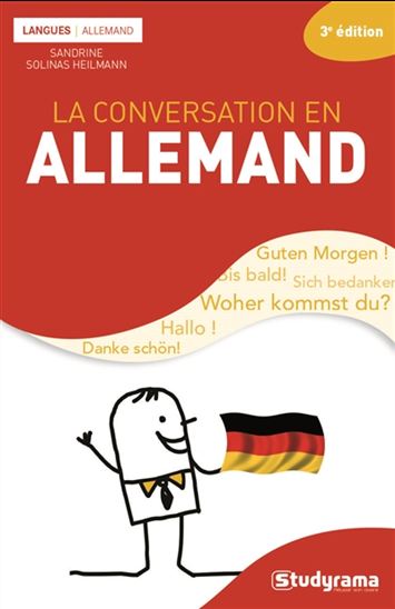La Conversation en allemand 3e éd. - SANDRINE SOLINAS HEILMANN