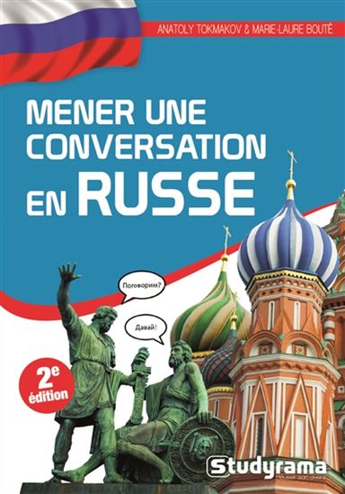 Mener une conversation en russe 2e éd. - ANATOLY TOKMAKOV - MARIE-LAURE BOUTÉ