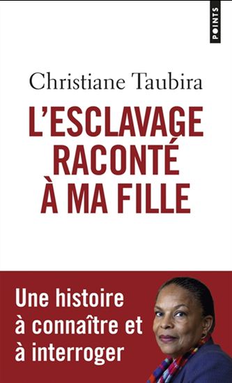 L&#39;Esclavage raconté à ma fille - CHRISTIANE TAUBIRA