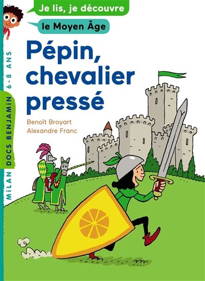 Pépin, chevalier pressé - BENOÎT BROYART - ALEXANDRE FRANC