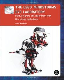 The LEGO MINDSTORMS EV3 Laboratory: Build, Program, and Experiment with Five Wicked Cool Robots! - DANIELE BENEDETTELLI