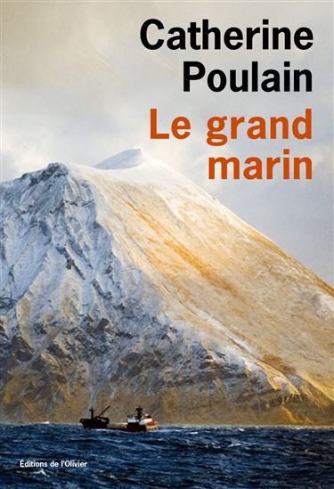 Le Grand marin - CATHERINE POULAIN
