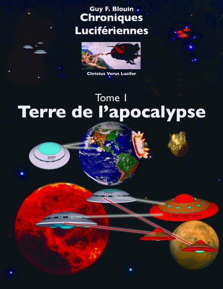 Terre de l'Apocalypse T.01 - GUY F BLOUIN