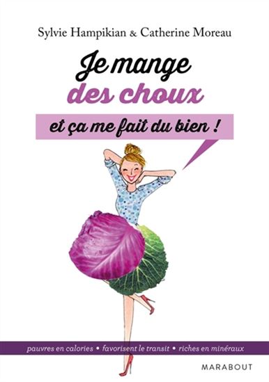 Je mange des choux et ça me fait du bien ! - CATHERINE MOREAU - SYLVIE HAMPIKIAN