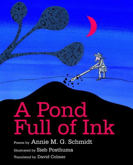 A Pond Full Of Ink - ANNIE M G SCHMIDT - SIEB POSTHUMA