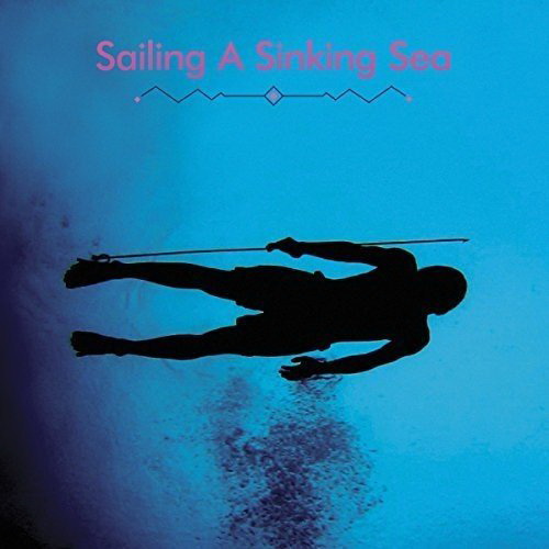Sailing A Sinking Sea (Vinyl+DVD) - WYATT OLIVIA & BITCHIN BAJAS