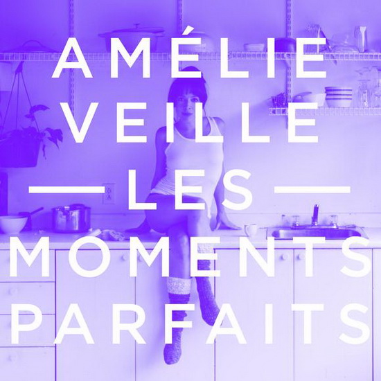Les Moments Parfaits - VEILLE AMELIE