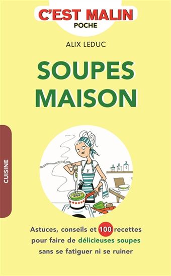 Soupes maison - ALIX LEDUC