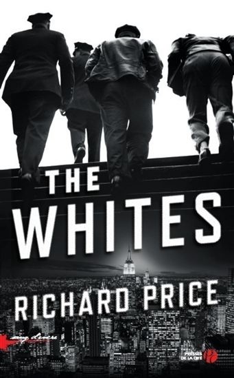 The Whites - RICHARD PRICE